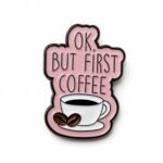 ستيكر قهوة بتصميم OK But First Coffee مناسب للجوال واللابتوب