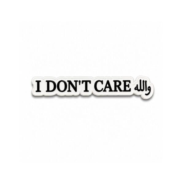 ستيكر معدني بعبارة I DON’T CARE والله للكفرات والجوال
