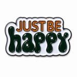 ستيكر Just Be Happy معدني – فقط كن سعيداً 😊✨